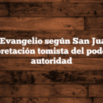 📖 Evangelio según San Juan – Interpretación tomista del poder y la autoridad