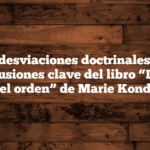 Algunas desviaciones doctrinales del libro: 30 conclusiones clave del libro “La magia del orden” de Marie Kondo