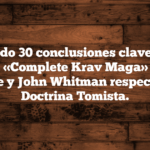 Analizando 30 conclusiones clave basadas en el libro «Complete Krav Maga» de Darren Levine y John Whitman respecto a la Doctrina Tomista.