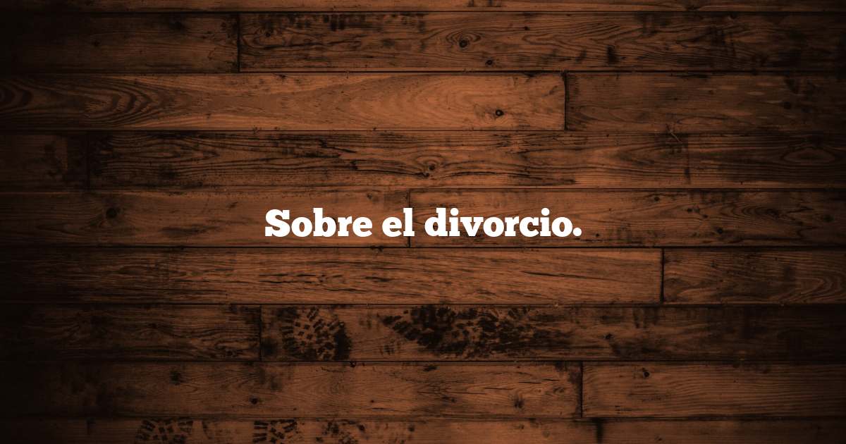 Sobre el divorcio.