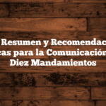 📌 6. Resumen y Recomendaciones Estratégicas para la Comunicación sobre los Diez Mandamientos