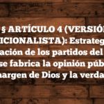 🧠 ARTÍCULO 4 (VERSIÓN TRADICIONALISTA): Estrategias de manipulación de los partidos del sistema: cómo se fabrica la opinión pública al margen de Dios y la verdad