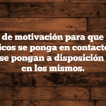 30 frases de motivación para que un grupo de católicos se ponga en contacto con los medios y se pongan a disposición de opinar en los mismos.