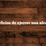Beneficios de ejercer una alcaldía