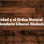 La Autoridad y el Orden Natural frente al Calendario Liberal-Globalista