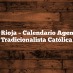 La Rioja  – Calendario Agenda Tradicionalista Católica
