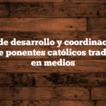 Modelo de desarrollo y coordinación para equipo de ponentes católicos tradicionales en medios