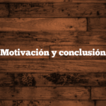 Motivación y conclusión