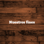 Nuestros fines