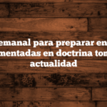Rutina semanal para preparar entrevistas fundamentadas en doctrina tomista y actualidad