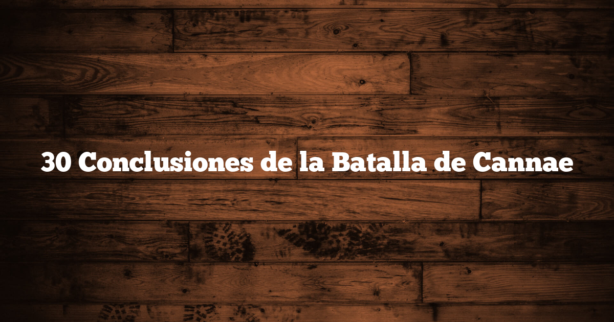 30 Conclusiones de la Batalla de Cannae
