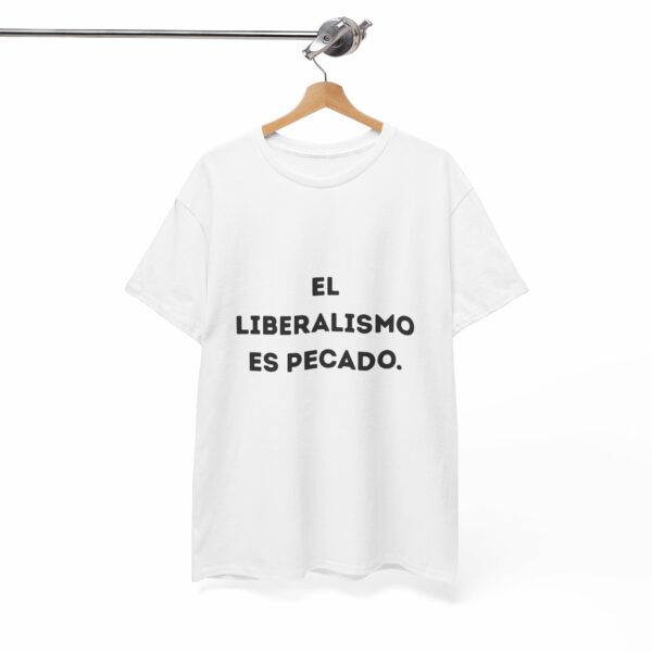 Camiseta - El liberalismo es pecado. - Imagen 5