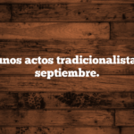 Algunos actos tradicionalistas en septiembre.