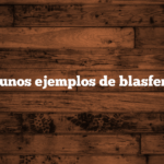 Algunos ejemplos de blasfemia.