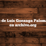 Artículos de Luis Gonzaga Palomar Morán en archive.org