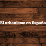 El urbanismo en España