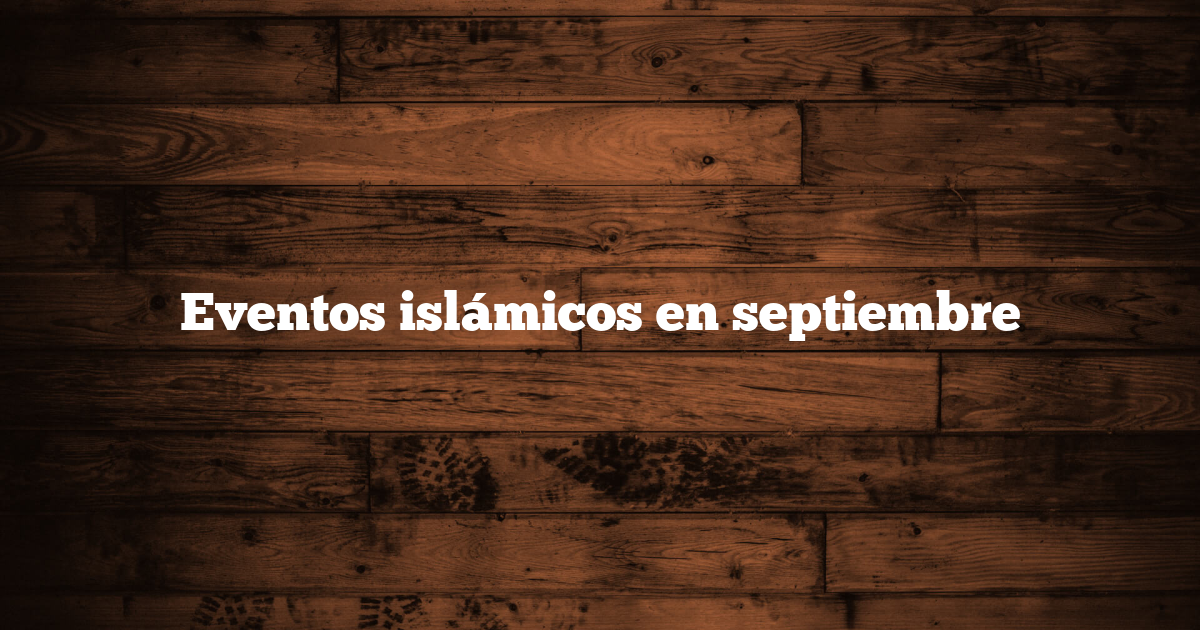 Eventos islámicos en septiembre