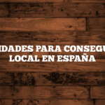 FACILIDADES PARA CONSEGUIR UN LOCAL EN ESPAÑA