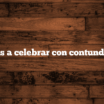 Fechas a celebrar con contundencia.