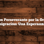 La Oración Perseverante por la Ordenación de la Inmigración: Una Esperanza en Dios