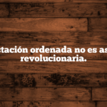 Manifestación ordenada no es asamblea revolucionaria.