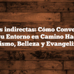 Medidas indirectas: Cómo Convertir una Calle y su Entorno en Camino Hacia Dios: Urbanismo, Belleza y Evangelización