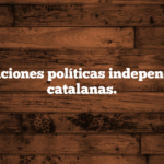 Organizaciones políticas independentistas catalanas.