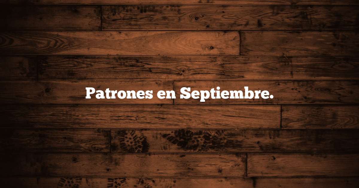 Patrones en Septiembre.