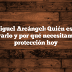 San Miguel Arcángel: Quién es, cómo venerarlo y por qué necesitamos su protección hoy