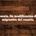 Una propuesta. De modificación de la frase migrantes del rosario.