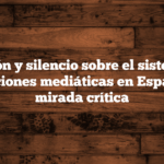Difusión y silencio sobre el sistema de subvenciones mediáticas en España: una mirada crítica