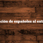 Emigración de españoles al extranjero