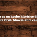 Jumilla es un hecho histórico desde la Guerra Civil. Murcia abre camino.