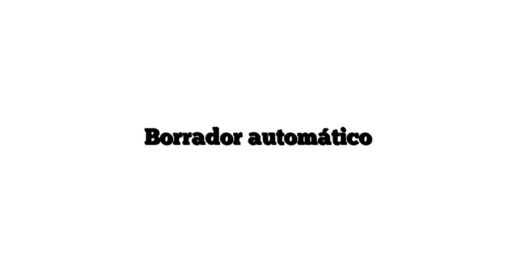 Borrador automático