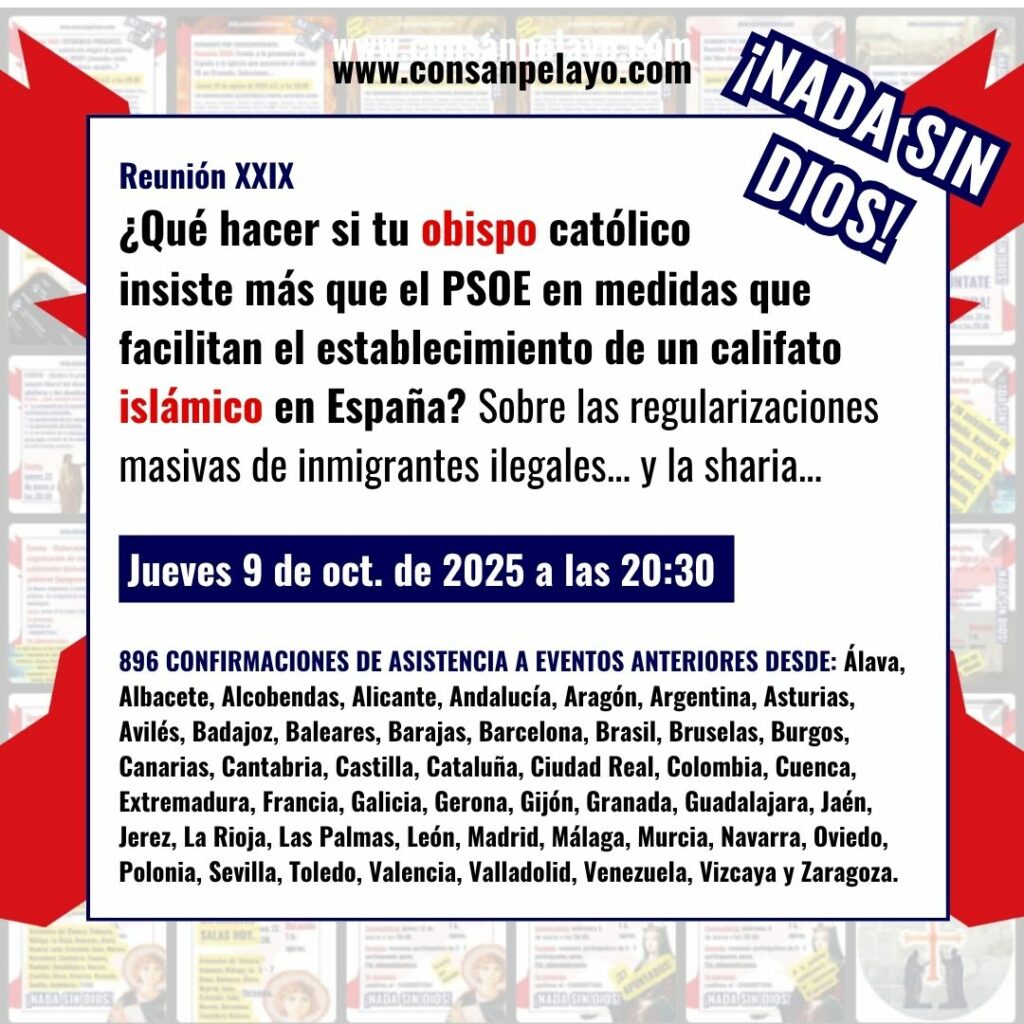 790: Reunión XXIX. ¿Qué hacer si tu obispo católico insiste más que el PSOE en medidas que facilitan el establecimiento de un califato islámico en España?