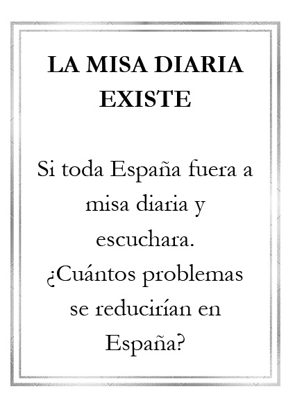 Cartel A4/cuartilla – La misa diaria existe.