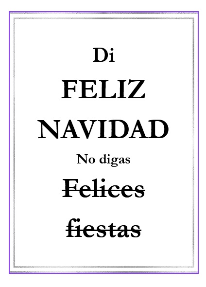 951: Di feliz Navidad, no digas felices fiestas
