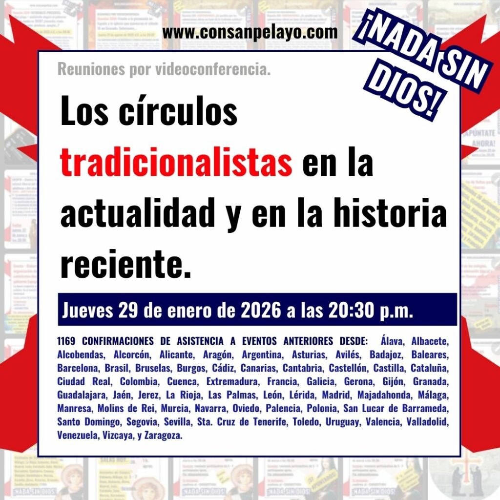 986: XLI. Los círculos tradicionalistas en la actualidad y en la historia reciente.