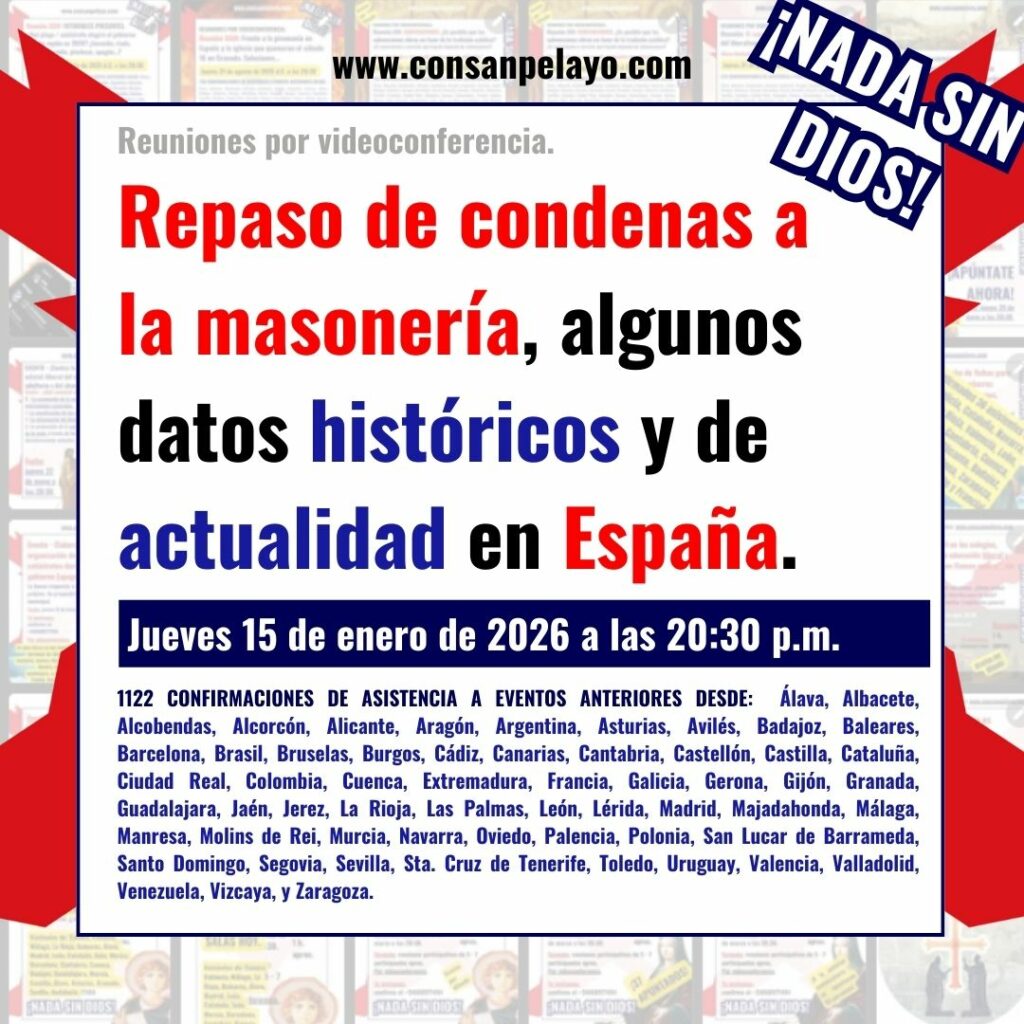 960: XXXIX. Repaso de condenas a la masonería, algunos datos históricos y de actualidad en España.