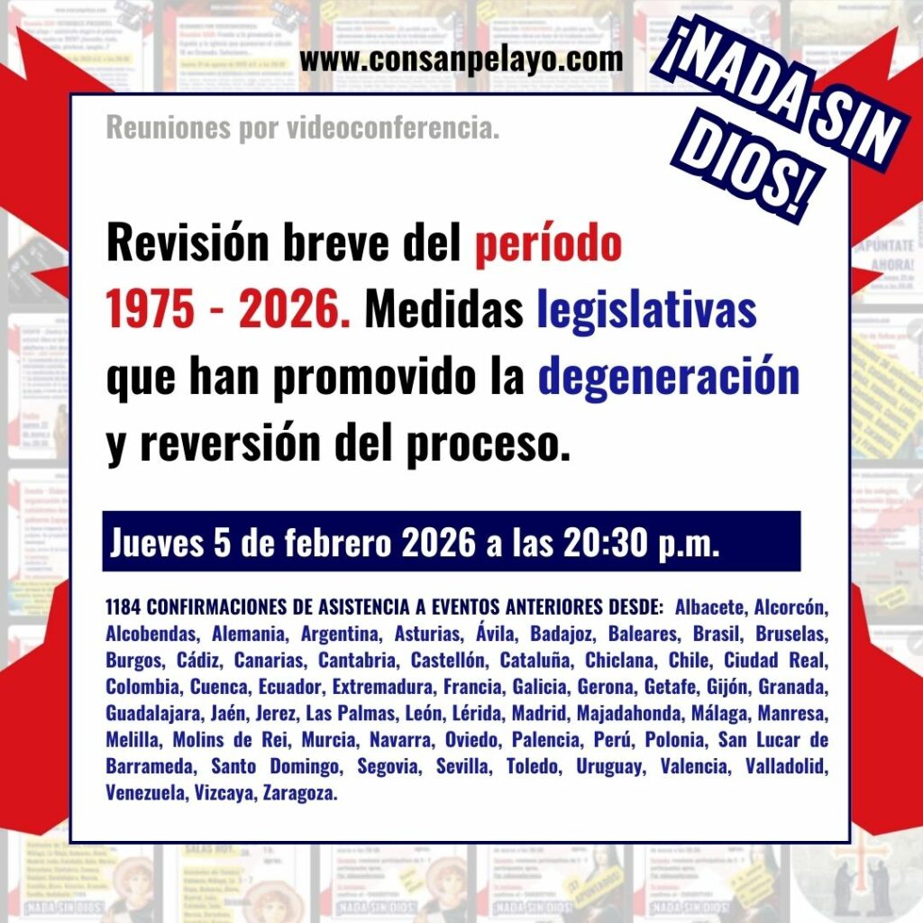 XLII. Revisión breve del período 1975 – 2026. Medidas legislativas que han promovido la degeneración y reversión del proceso.