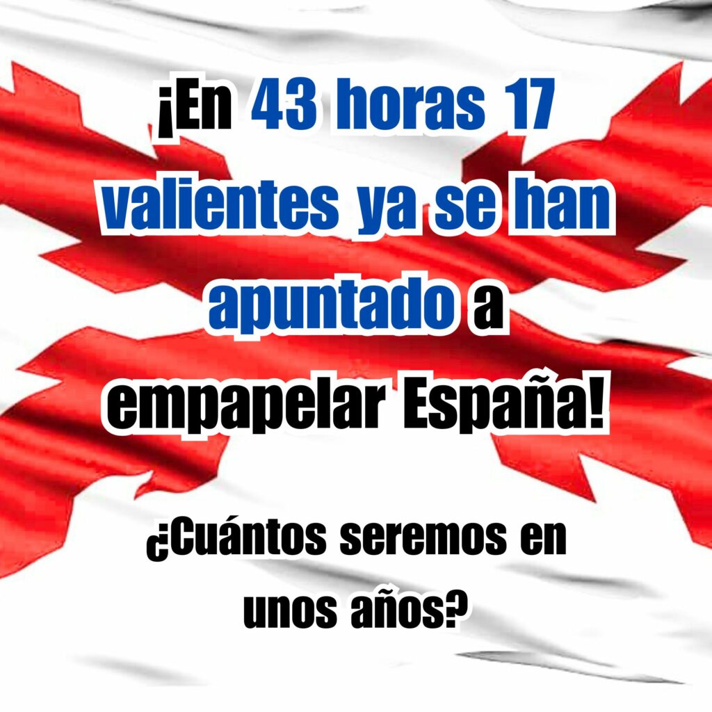 1045: ¡En 43 horas 17 valientes ya se han apuntado a empapelar <span style="color: #0000FF; font-weight: bold;">España</span>! ¿Cuántos seremos en unos años?