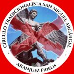 Aranjuez - Coloquios Tradicionalistas - Círculo San Miguel Arcangel