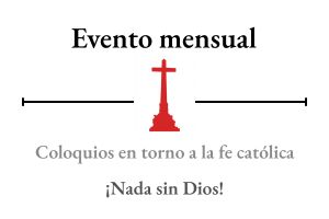 Valencia – Coloquios en torno a la fe Católica – Círculo Virgen del Carmen