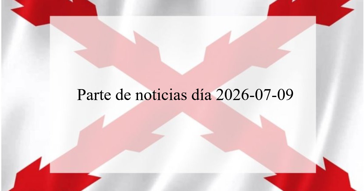 1141. Parte de noticias día 2026-07-09