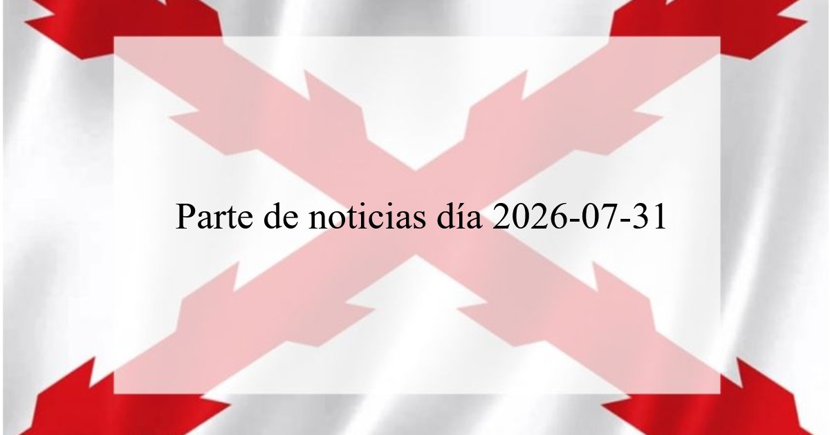 1141. Parte de noticias día 2026-07-31